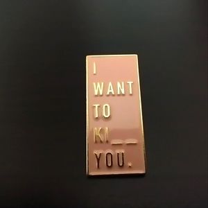 🧁 3/$30 I Want to KI__ You Love/Hate Enamel Pin NEW